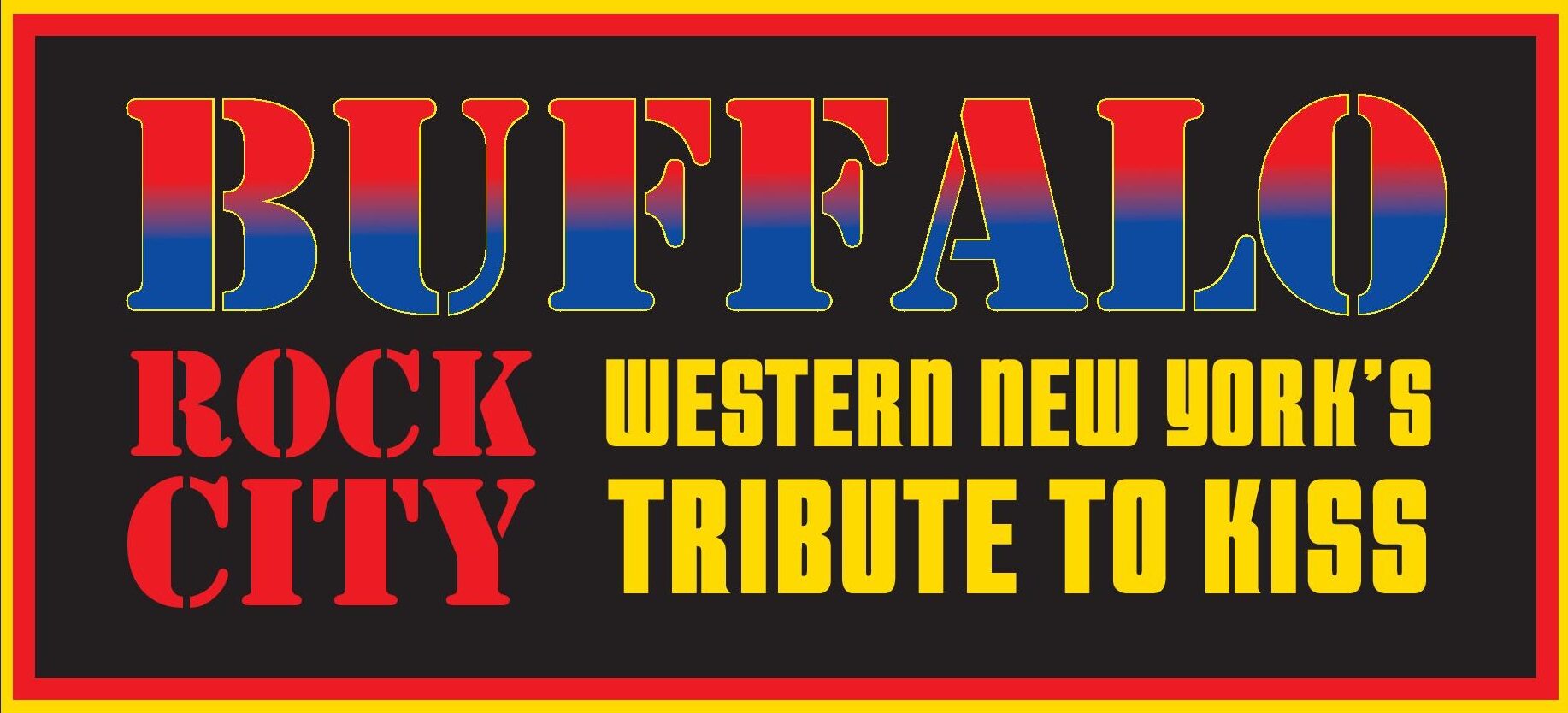 “Buffalo Rock City- Western New York’s Tribute to Kiss”